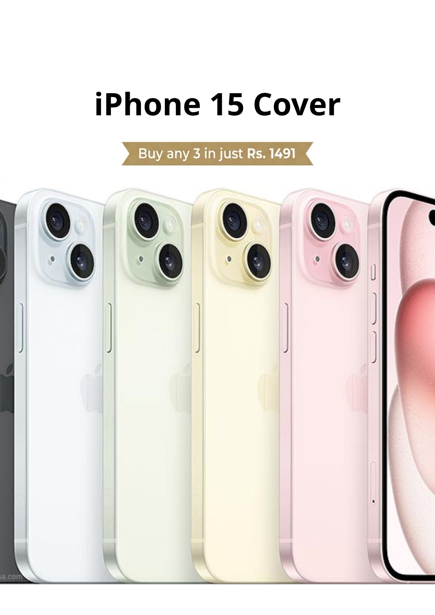 Iphone 15 - Buy 3 for Rs.1,491